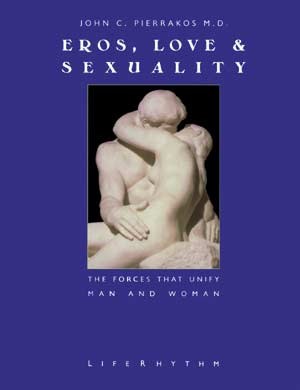 Eros Love and Sexuality by Pierrakos, MD.jpg